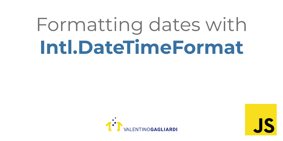 Formatting dates in JavaScript with Intl.DateTimeFormat
