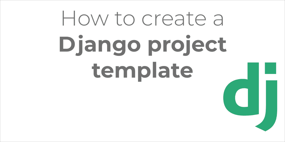 How to create a Django project from a template