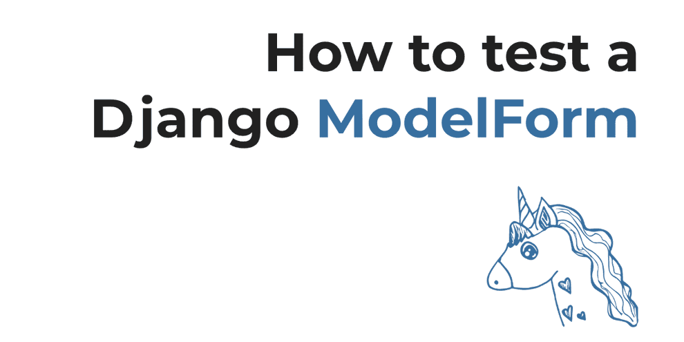 How to test a Django ModelForm