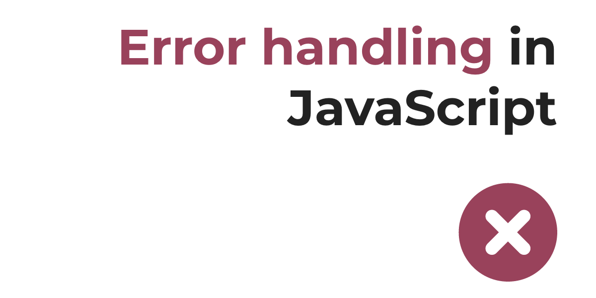 A mostly complete guide to error handling in JavaScript.