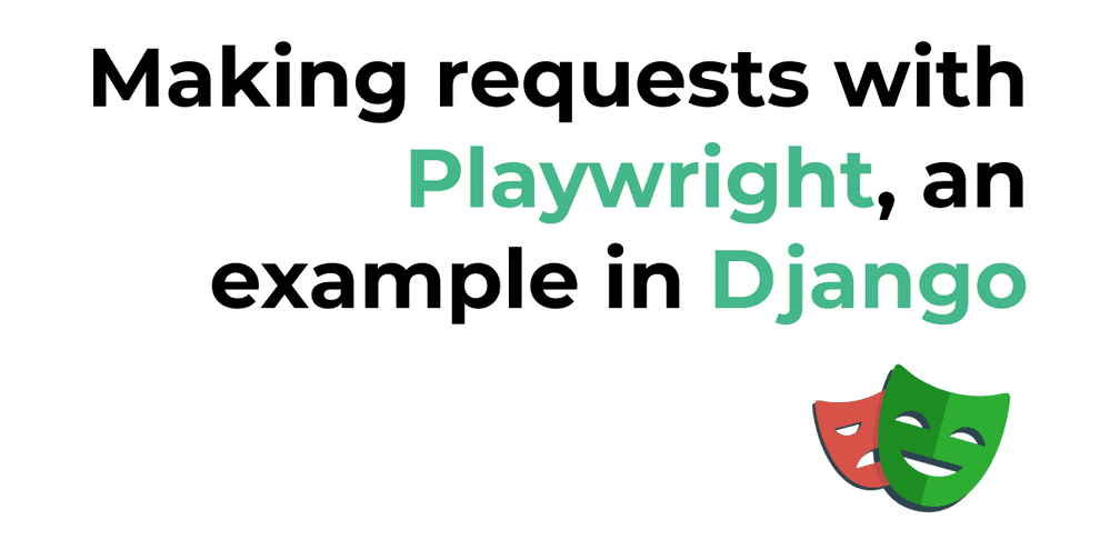 Making requests to the backend with Playwright, an example in Django