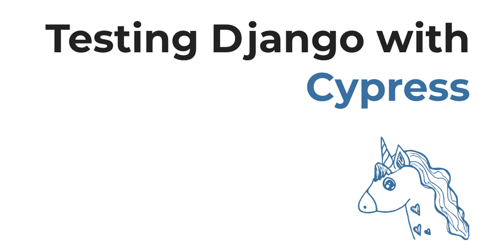 Testing Django with Cypress, how nice!