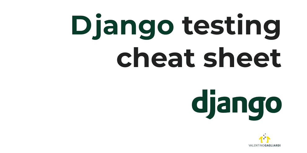 Django testing cheat sheet