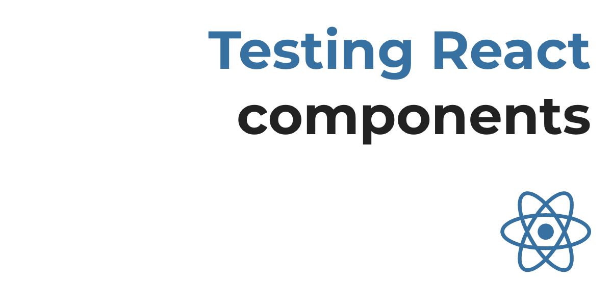 Testing React Components with react-test-renderer, and the Act API